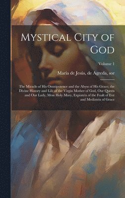 de Agreda Sor María de Jesús - Mystical City of God, Inbunden