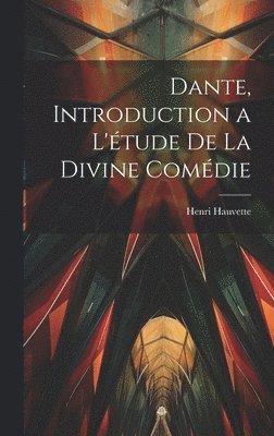 bokomslag Dante, introduction a l'tude de la Divine Comdie