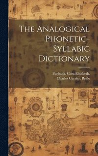 bokomslag The Analogical Phonetic-syllabic Dictionary