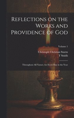 Reflections on the Works and Providence of God 1