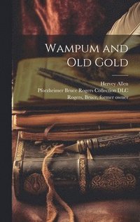 bokomslag Wampum and Old Gold