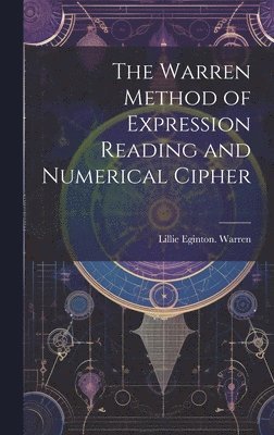 bokomslag Warren Method of Expression Reading and Numerical Cipher