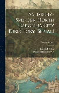 bokomslag Salisbury-Spencer, North Carolina City Directory [serial]; Volume 5 (1917)