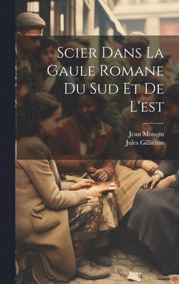 bokomslag Scier dans la Gaule romane du sud et de l'est