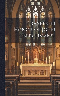 bokomslag Prayers in Honor of John Berchmans..