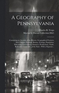 bokomslag A Geography of Pennsylvania