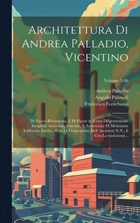 bokomslag Architettura di Andrea Palladio, Vicentino
