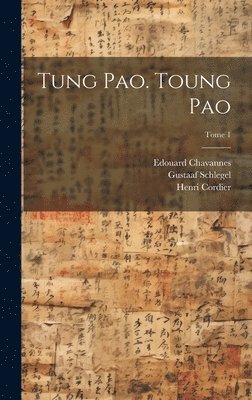 bokomslag Tung pao. Toung pao; Tome 1