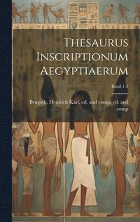 bokomslag Thesaurus inscriptionum aegyptiaerum; Band 1-2