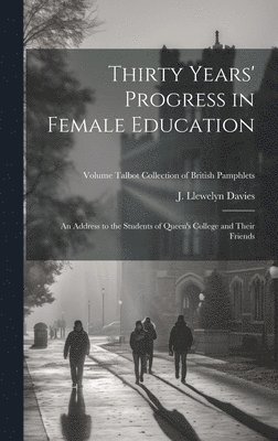 Thirty Years' Progress in Female Education 1