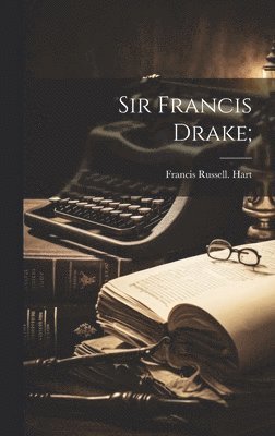 Sir Francis Drake; 1