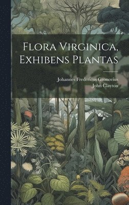 bokomslag Flora Virginica, exhibens plantas