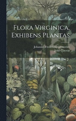 Flora Virginica, exhibens plantas 1