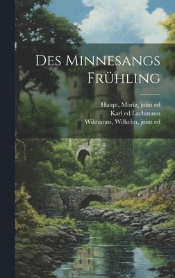 Karl 1793-1851 Ed Lachmann, Karl 1793-1851 ed Lachmann - Des Minnesangs Frühling, Inbunden