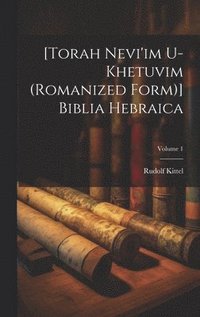 bokomslag [Torah Nevi'im U-khetuvim (romanized Form)] Biblia Hebraica; Volume 1