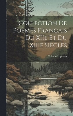 Collection de pomes franais du XIIe et du XIIIe sicles 1