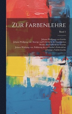 Zur Farbenlehre; Band 1 1