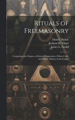 Rituals of Freemasonry 1