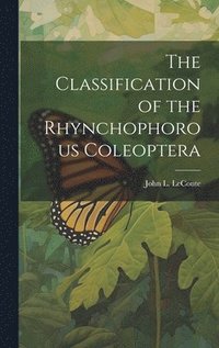 bokomslag Classification of the Rhynchophorous Coleoptera