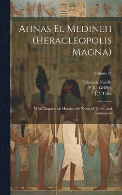 bokomslag Ahnas El Medineh (Heracleopolis Magna)