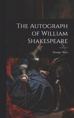 The Autograph of William Shakespeare 1