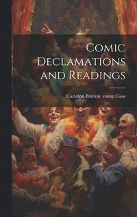 bokomslag Comic Declamations and Readings