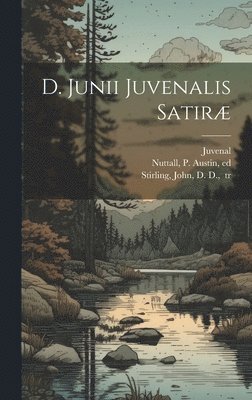 bokomslag D. Junii Juvenalis Satiræ