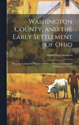 bokomslag Washington County, and the Early Settlement of Ohio