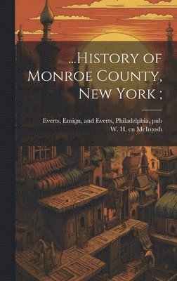 ...History of Monroe County, New York; 1