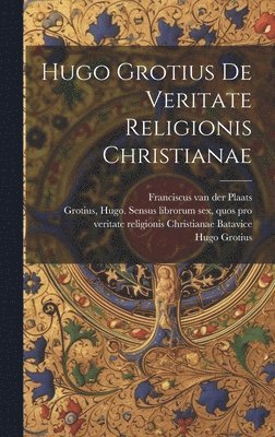 bokomslag Hugo Grotius De veritate religionis Christianae