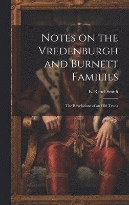 bokomslag Notes on the Vredenburgh and Burnett Families