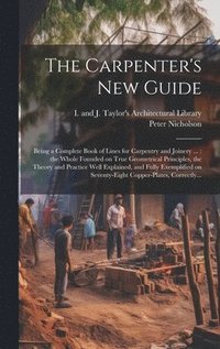 bokomslag The Carpenter's New Guide