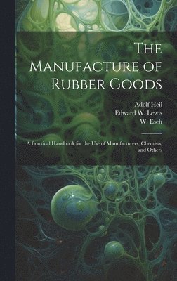 bokomslag Manufacture of Rubber Goods