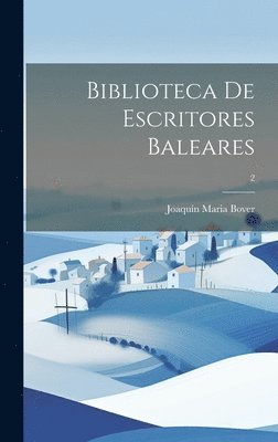 Biblioteca de escritores baleares; 2, Inbunden