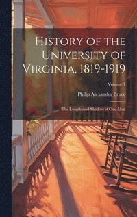 bokomslag History of the University of Virginia, 1819-1919