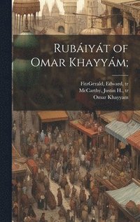 bokomslag Rubáiyát of Omar Khayyám;