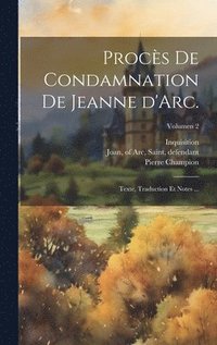 bokomslag Procs de condamnation de Jeanne d'Arc.