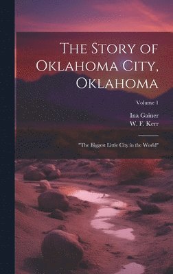 The Story of Oklahoma City, Oklahoma 1