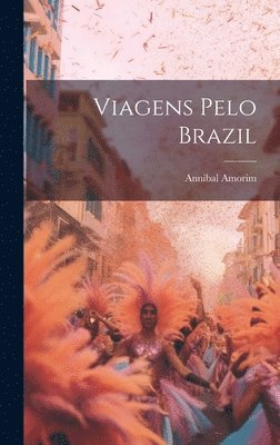 Viagens pelo Brazil 1