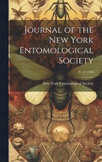 bokomslag Journal of the New York Entomological Society; v. 27 1919