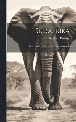 Siegfried 1867-1958 Passarge - Südafrika, Inbunden