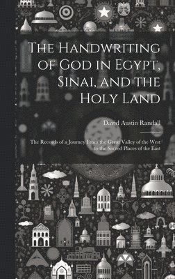 bokomslag Handwriting of God in Egypt, Sinai, and the Holy Land