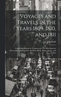 bokomslag Voyages and Travels in the Years 1809, 1810, and 1811