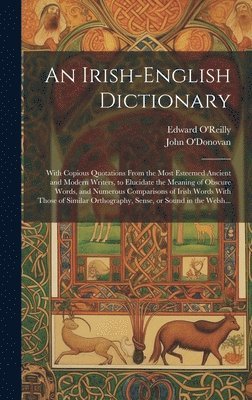 Edward O'Reilly, John O'Donovan - Irish-English Dictionary, Inbunden