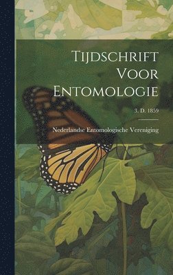bokomslag Tijdschrift voor entomologie; 3. d. 1859