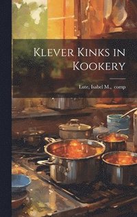 bokomslag Klever Kinks in Kookery