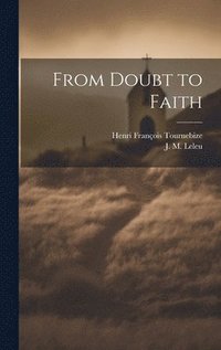 bokomslag From Doubt to Faith