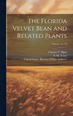 bokomslag Florida Velvet Bean and Related Plants; Volume no.179