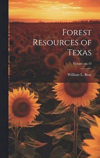 bokomslag Forest Resources of Texas; Volume no.47