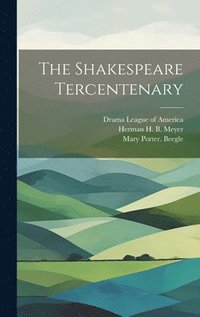 bokomslag The Shakespeare Tercentenary